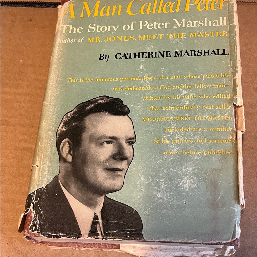 A Man Called Peter by Catherine Marshall
First Edition
